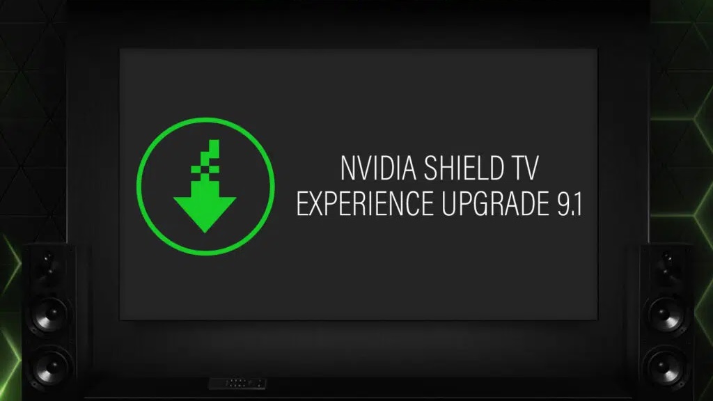 NVIDIA SHIELD TV Experience Upgrade 9.1